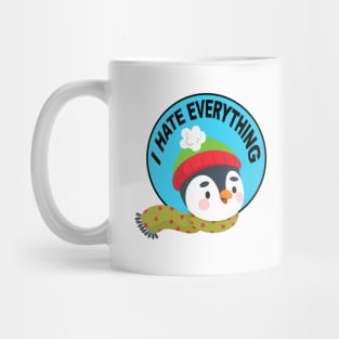 Funny Penguin I Hate Everything Mug